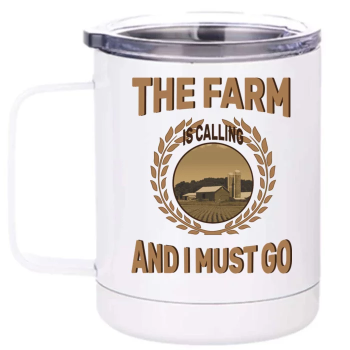 The Farm Is Calling And I Must Go Front & Back 12oz Stainless Steel Tumbler Cup