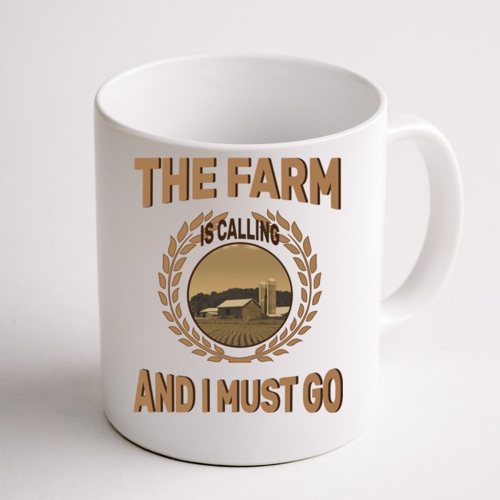 The Farm Is Calling And I Must Go Front & Back Coffee Mug