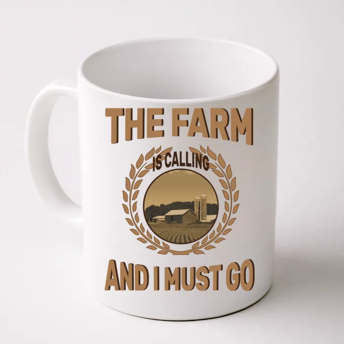 The Farm Is Calling And I Must Go Front & Back Coffee Mug