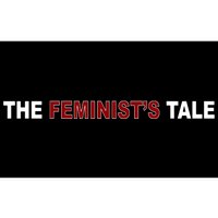 The Feminist's Tale Bumper Sticker