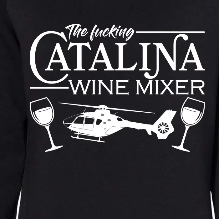 The F***ing Catalina Wine Mixer Womens California Wash Sweatshirt