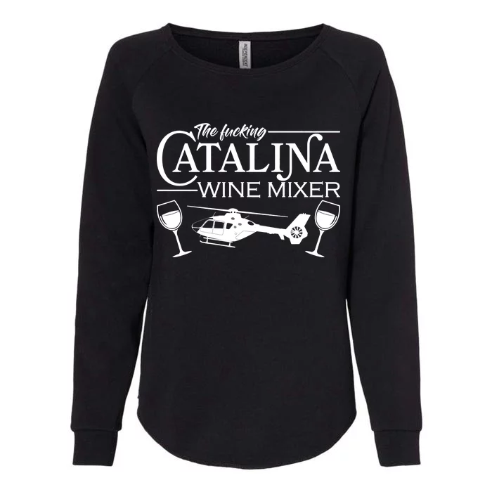 The F***ing Catalina Wine Mixer Womens California Wash Sweatshirt