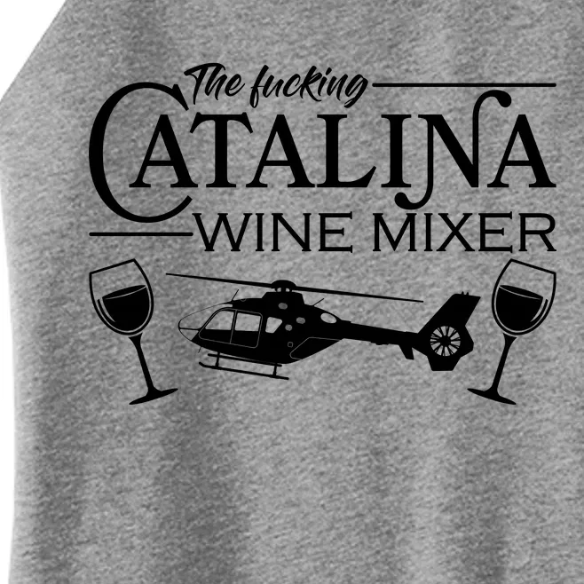 The F***ing Catalina Wine Mixer Women’s Perfect Tri Rocker Tank