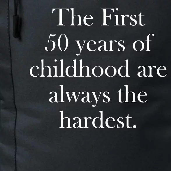 The First 50 Years Of Childhood Are Always The Hardest Daily Commute Backpack