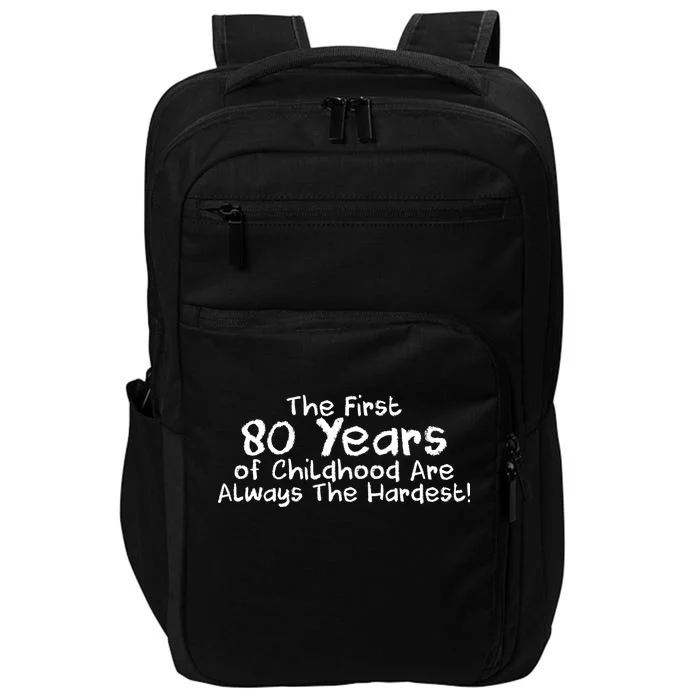 The First 80 Years Of Childhood Are Always The Hardest Impact Tech Backpack