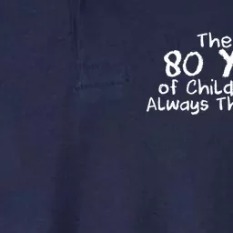 The First 80 Years Of Childhood Are Always The Hardest Softstyle Adult Sport Polo