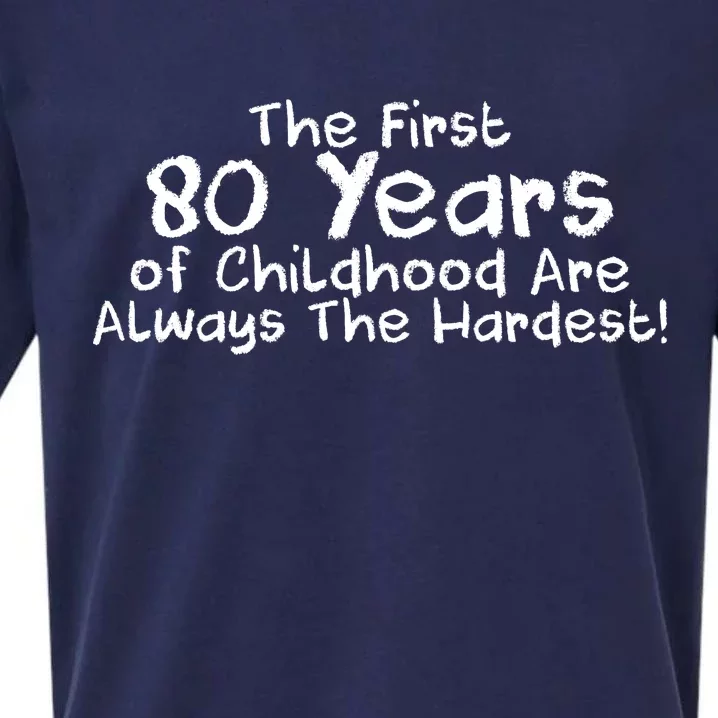 The First 80 Years Of Childhood Are Always The Hardest Sueded Cloud Jersey T-Shirt