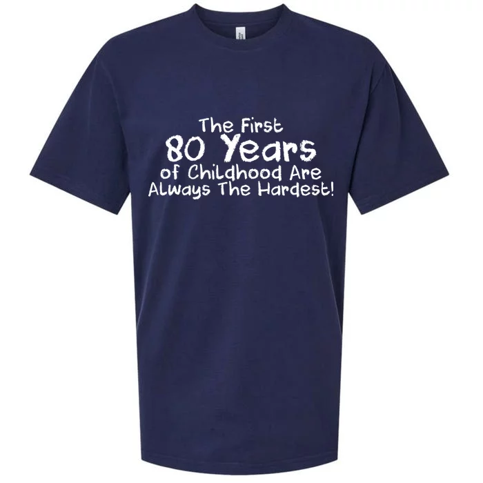 The First 80 Years Of Childhood Are Always The Hardest Sueded Cloud Jersey T-Shirt