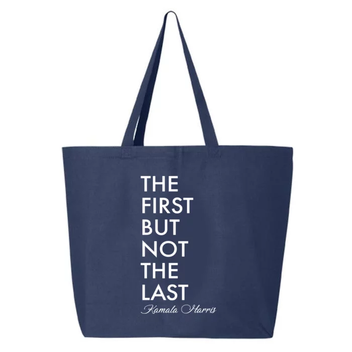 The First But Not the Last Kamala Harris 25L Jumbo Tote