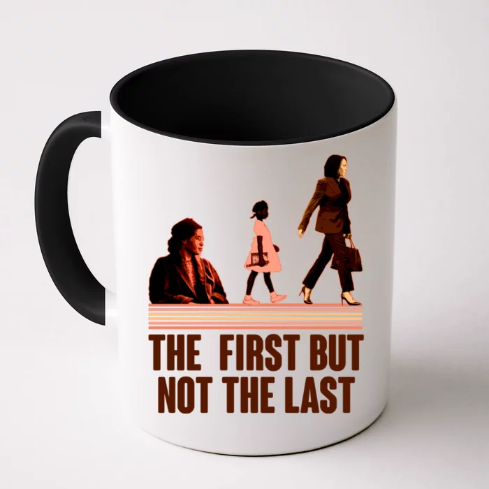 The First But Not the Last Rosa Parks Ruby Bridges Kamala Harris Front & Back Coffee Mug