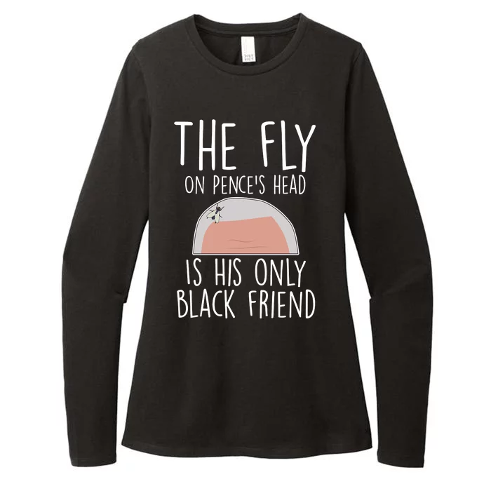 The Fly On Pence's Head Is His Only Black Friend Womens CVC Long Sleeve Shirt