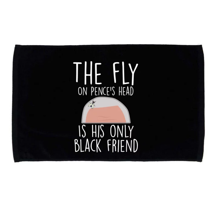 The Fly On Pence's Head Is His Only Black Friend Microfiber Hand Towel