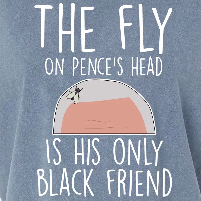 The Fly On Pence's Head Is His Only Black Friend Garment-Dyed Women's Muscle Tee