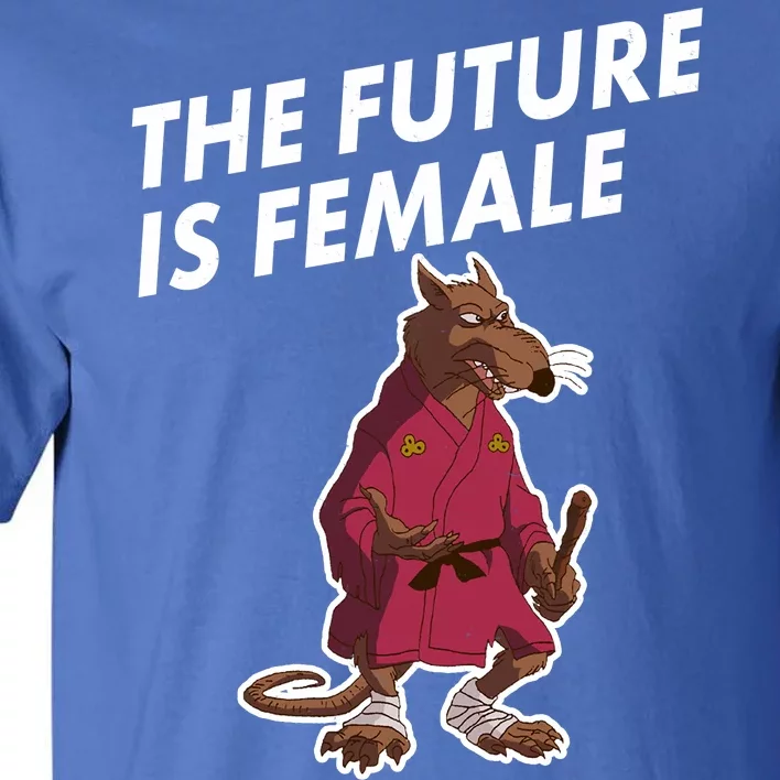 The Future Is Female Funny Splinter Meme Tall T-Shirt