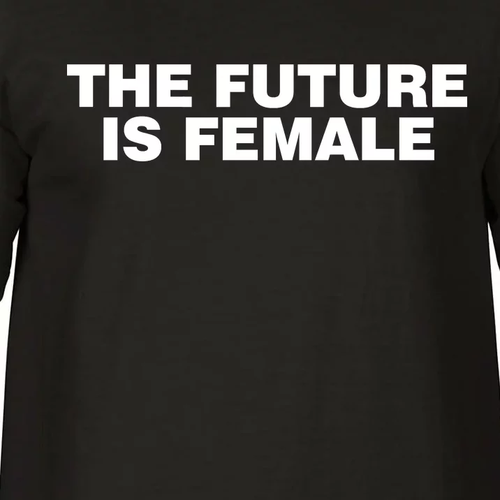 The Future Is Female Womens Rights Comfort Colors T-Shirt