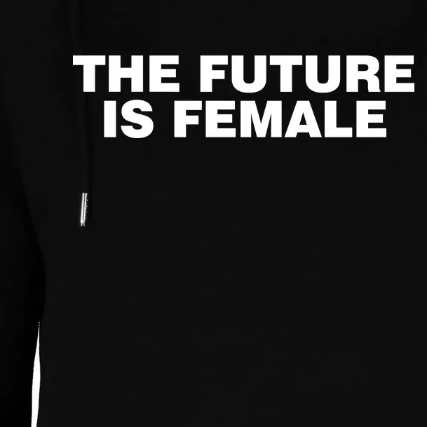 The Future Is Female Womens Rights Womens Funnel Neck Pullover Hood