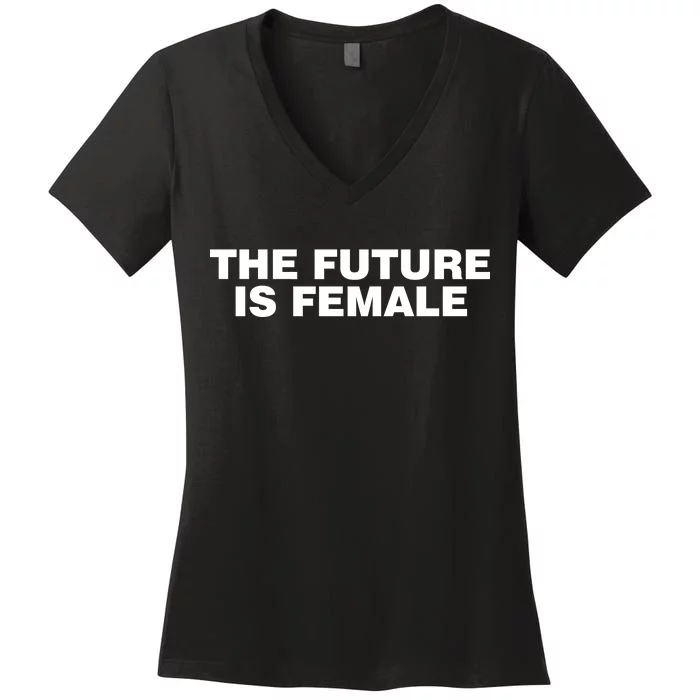 The Future Is Female Womens Rights Women's V-Neck T-Shirt