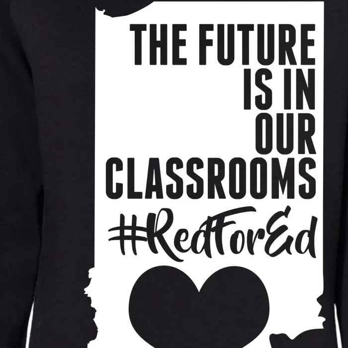 The Future Is In Our Classroom #REDFORED Womens California Wash Sweatshirt