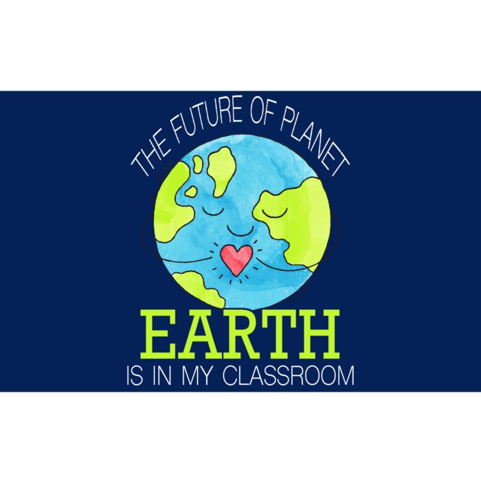 The Future Of Planet Earth Is In My Classroom Bumper Sticker