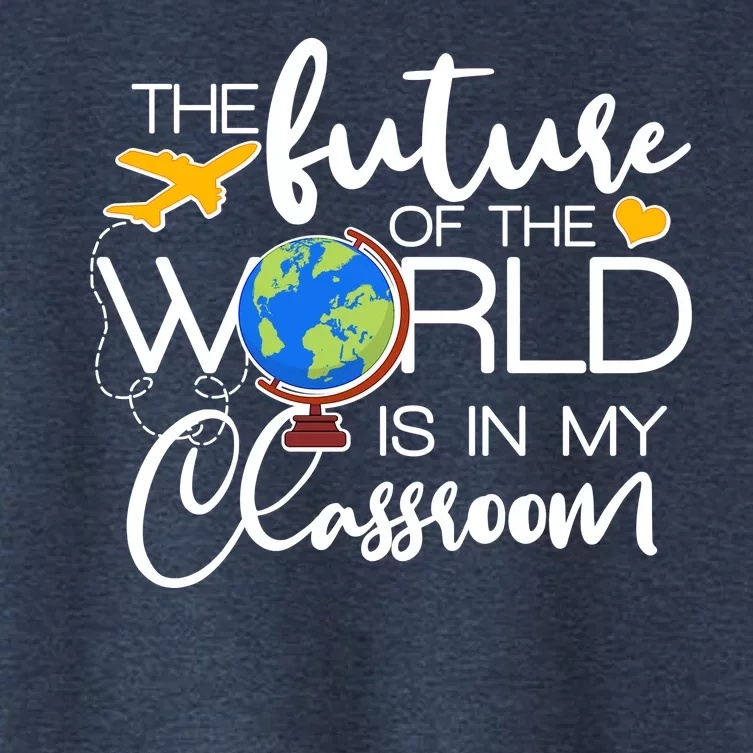 The Future of the World Is In My Classroom Women's Crop Top Tee