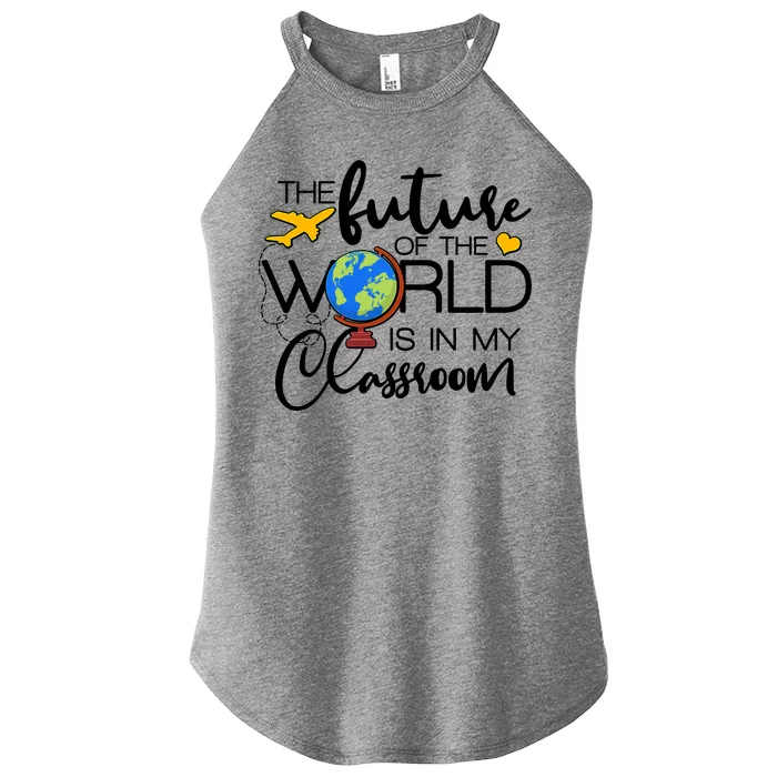 The Future of the World Is In My Classroom Women’s Perfect Tri Rocker Tank