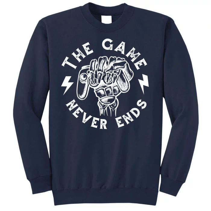 The Game Never Ends Tall Sweatshirt