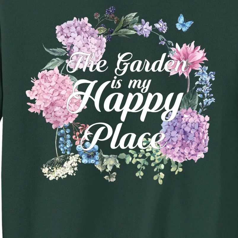 The Garden Is My Happy Place Tall Sweatshirt