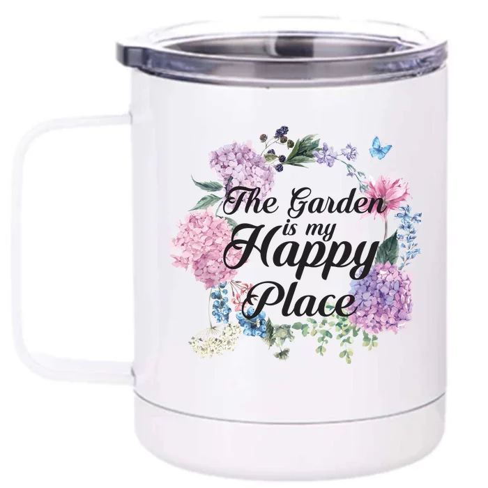 The Garden Is My Happy Place Front & Back 12oz Stainless Steel Tumbler Cup