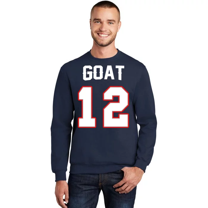 The Goat #12 Jersey 5 Time Champ New England Football Tall Sweatshirt