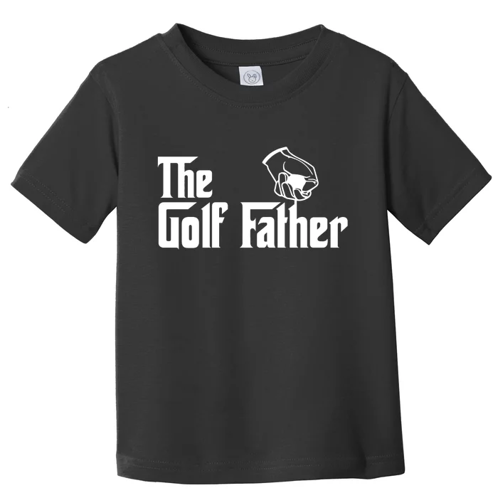 The Golf-Father Funny Golf Dad Toddler T-Shirt