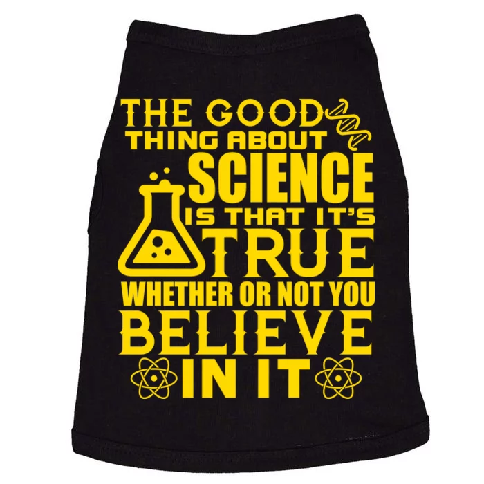 The Good Thing About Science Is That It's True Doggie Tank