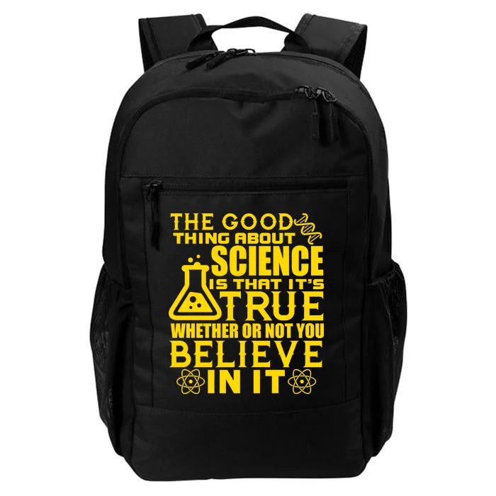 The Good Thing About Science Is That It's True Daily Commute Backpack