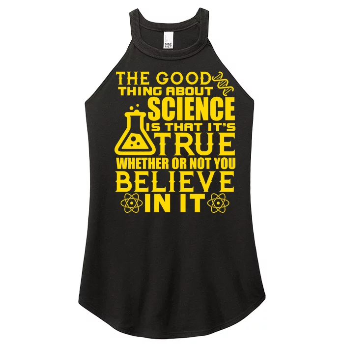 The Good Thing About Science Is That It's True Women’s Perfect Tri Rocker Tank