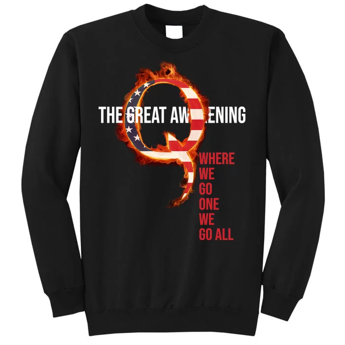 The Great Awakening Qanon Where We Go One We Go All Tall Sweatshirt