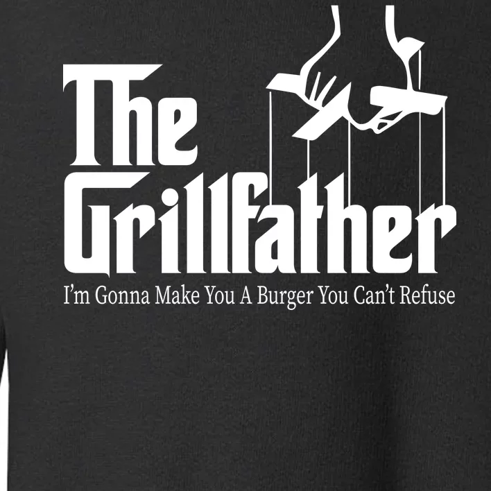 The Grillfather Burger You Can't Refuse Toddler Sweatshirt