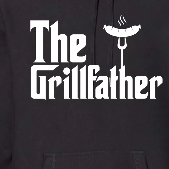 The Grillfather Father's Day Grill Premium Hoodie