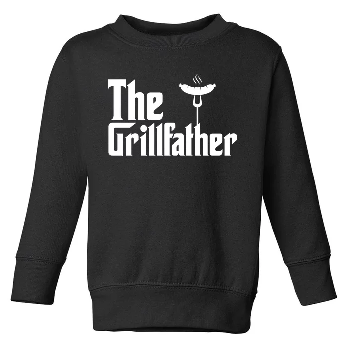 The Grillfather Father's Day Grill Toddler Sweatshirt