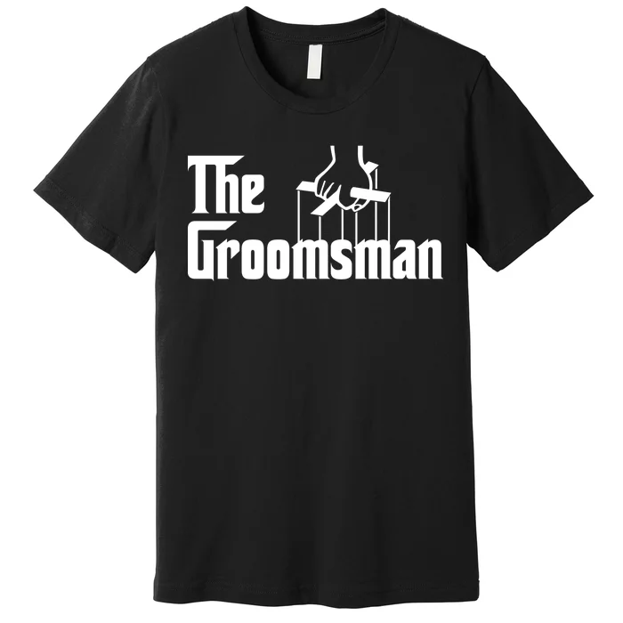 The Groomsman Premium T-Shirt