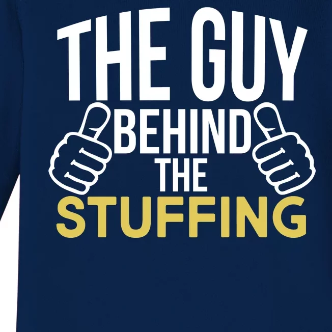 The Guy Behind The Stuffing Baby Long Sleeve Bodysuit