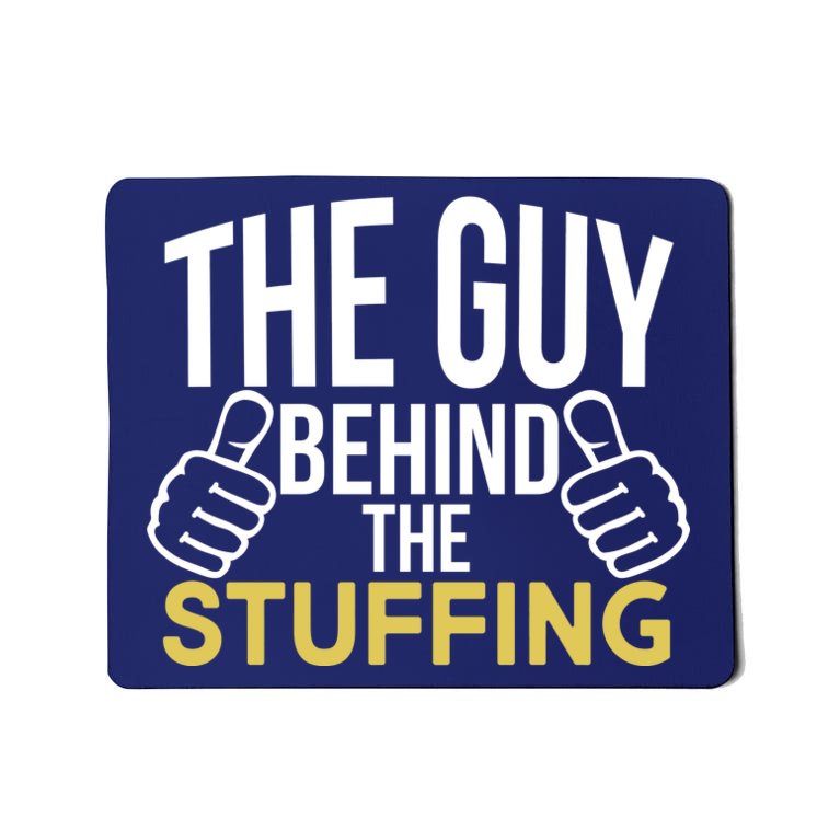 The Guy Behind The Stuffing Mousepad
