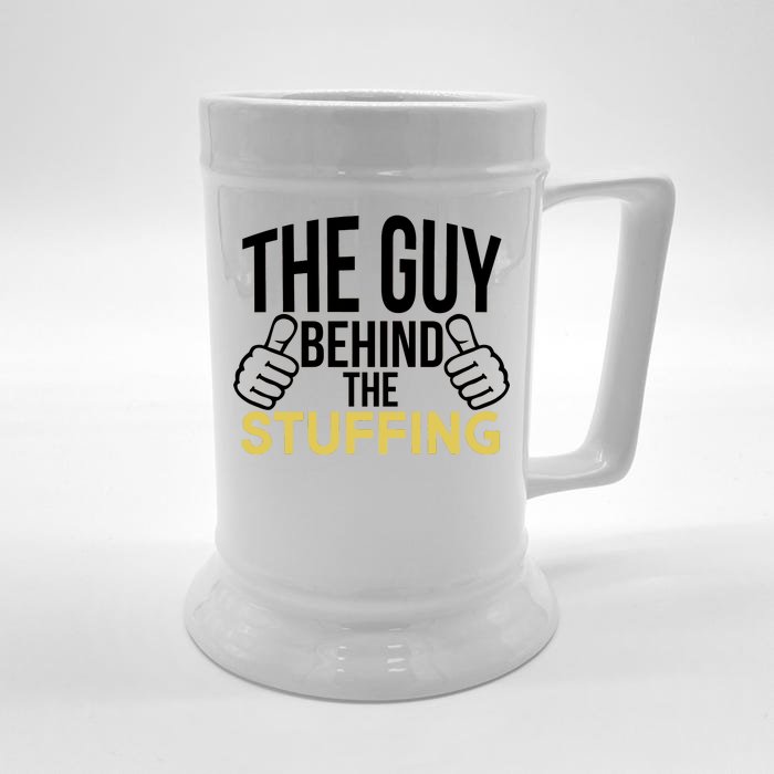 The Guy Behind The Stuffing Front & Back Beer Stein