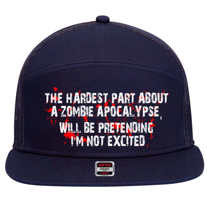 The Hardest Part About The Zombie Apocalypse 7 Panel Mesh Trucker Snapback Hat