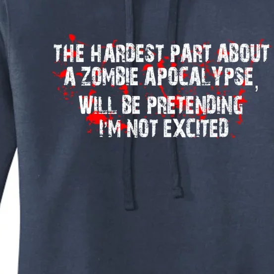 The Hardest Part About The Zombie Apocalypse Women's Pullover Hoodie