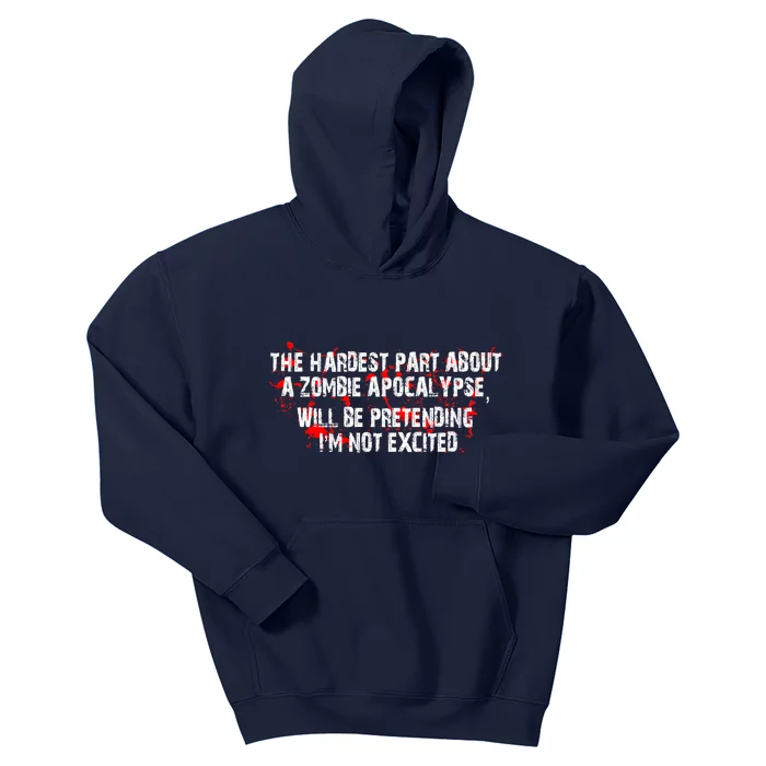 The Hardest Part About The Zombie Apocalypse Kids Hoodie