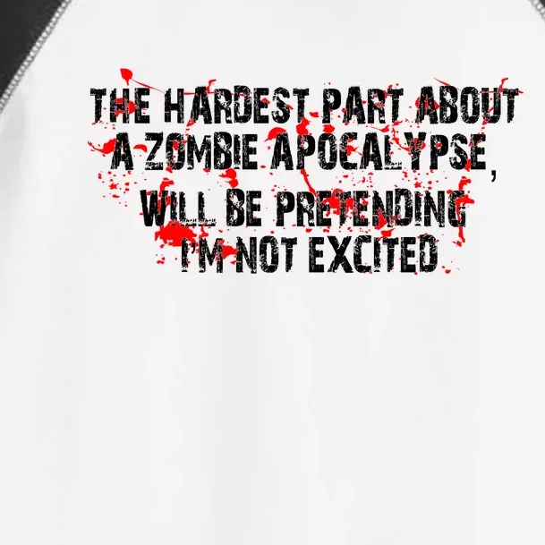 The Hardest Part About The Zombie Apocalypse Toddler Fine Jersey T-Shirt