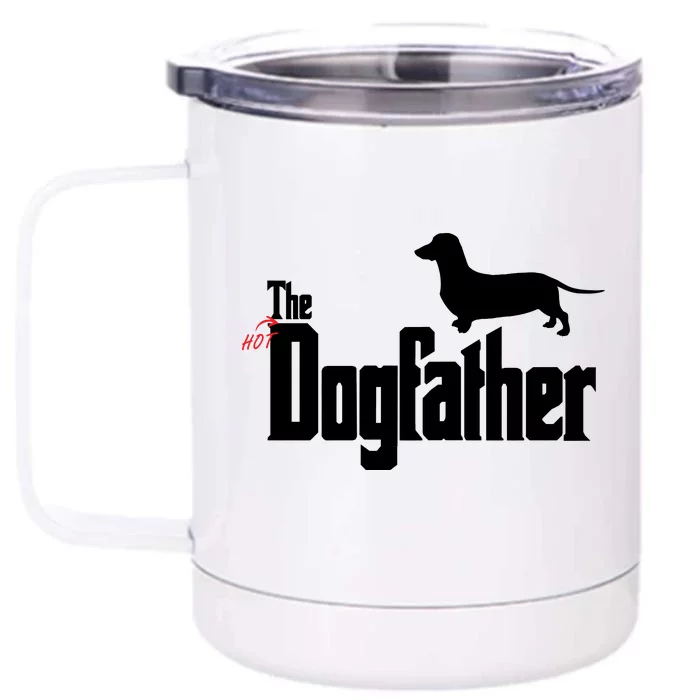 The Hot Dog DogFather Front & Back 12oz Stainless Steel Tumbler Cup