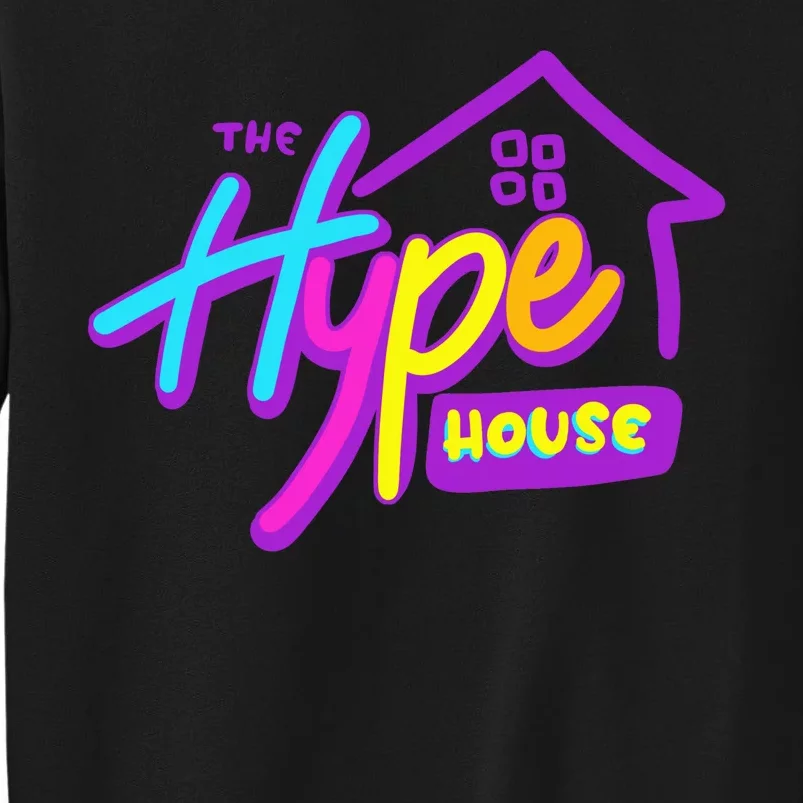 The Hype House Tall Sweatshirt