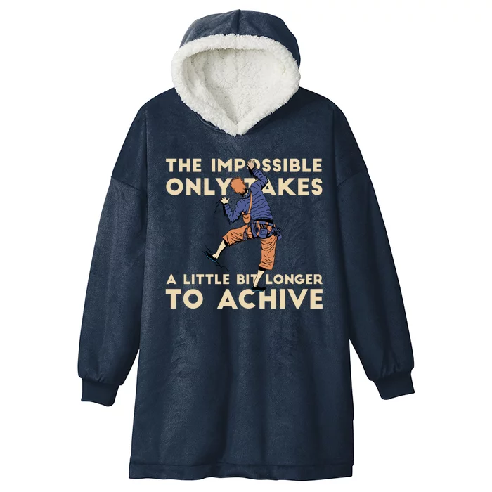 The Impossible Only Takes A Little Bit Longer To Achive Hooded Wearable Blanket