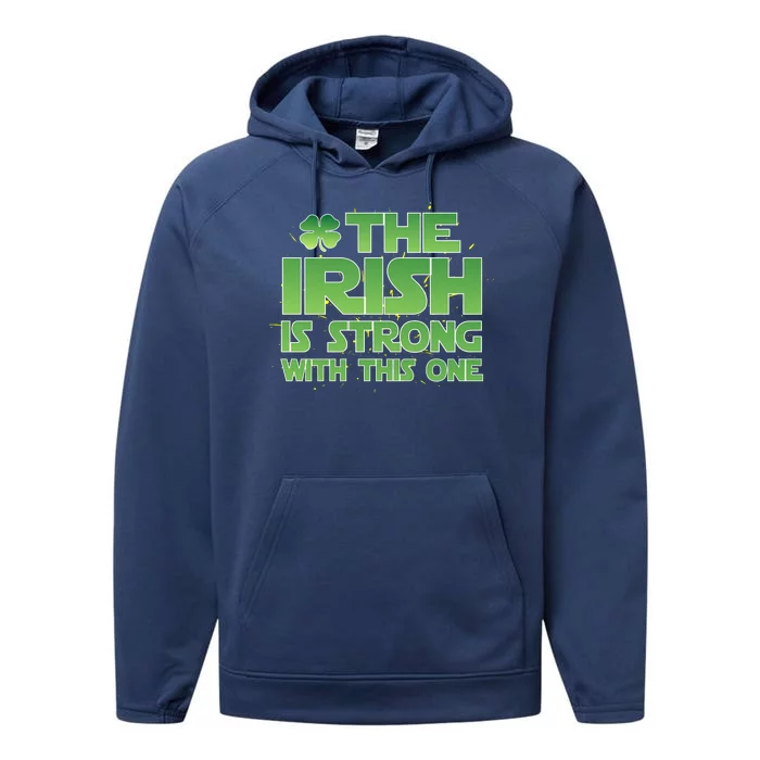 The Irish Is Strong With This One Performance Fleece Hoodie