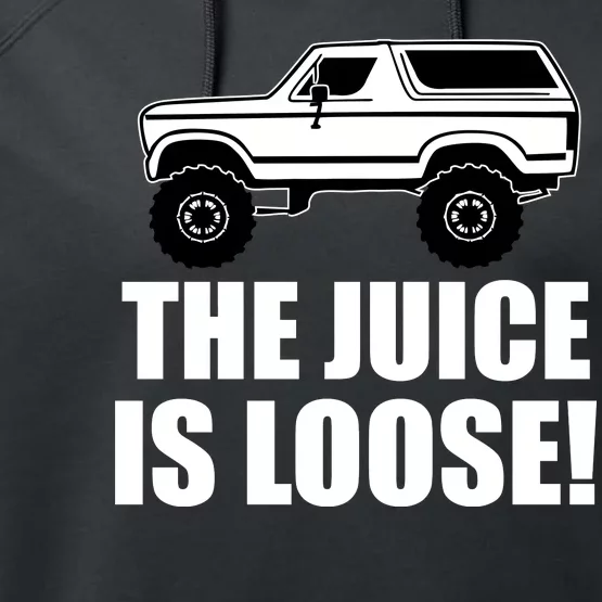 The Juice is Loose White Bronco Funny Performance Fleece Hoodie